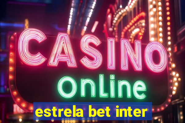 estrela bet inter